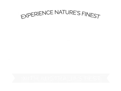 Experience nature's finest with Australia's best